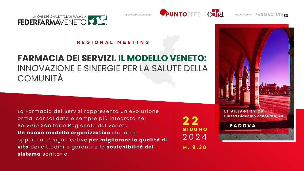Farmacia dei Servizi. Il modello Veneto: innovazione e sinergie per la salute della comunità - Padova, 22 giugno 